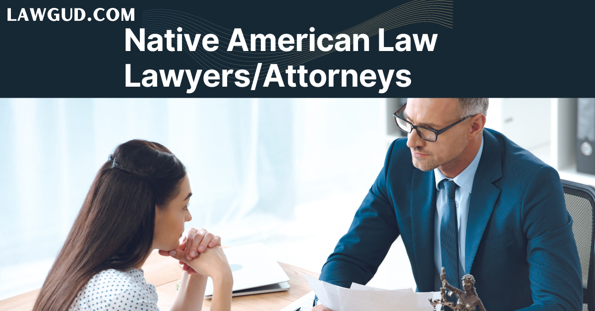 Native American Law Lawyers Attorneys