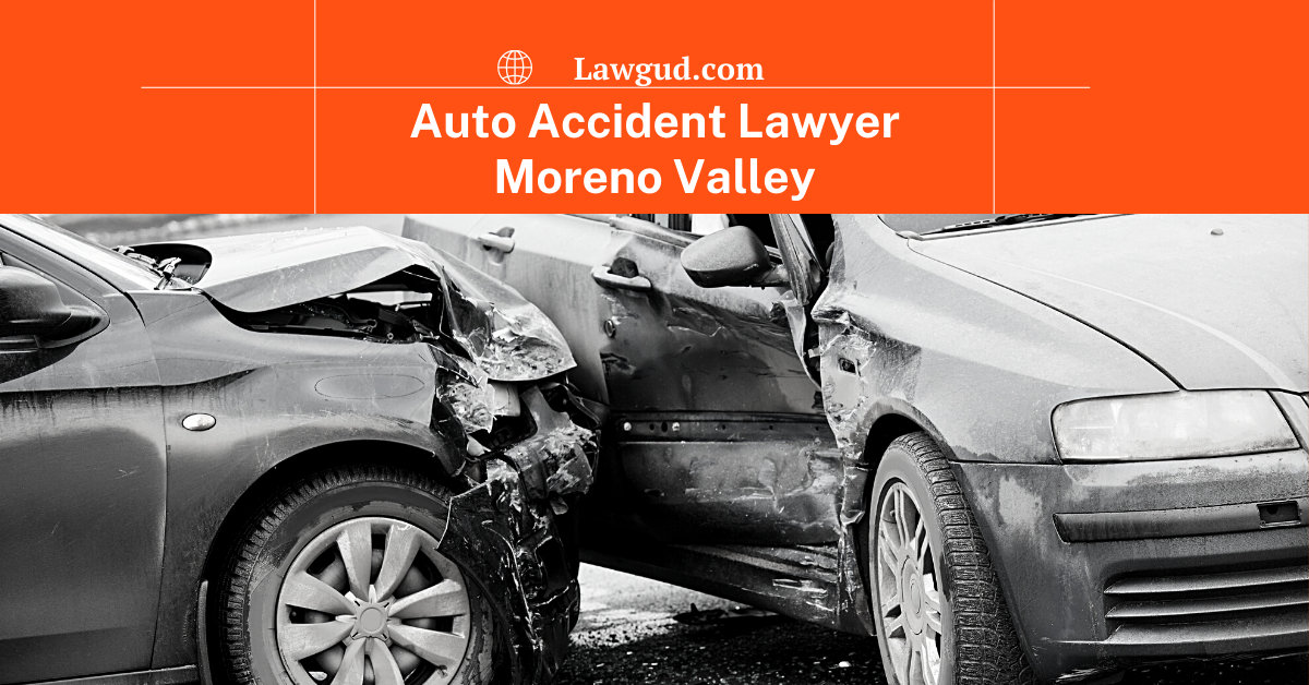 Auto Accident Lawyer Moreno Valley